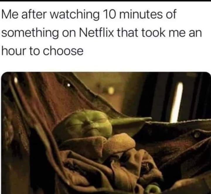 10 Minutes Of Netflix That took me a hour to choose